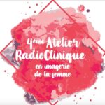 4ème atelier Radio-clinique en imagerie de la femme